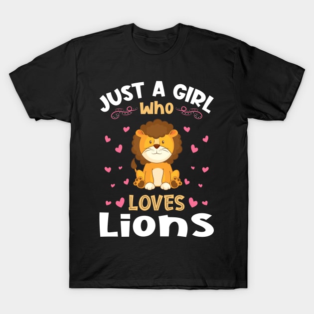 Just a Girl who loves Lions Gift T-Shirt by aneisha